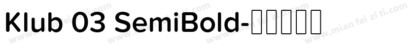 Klub 03 SemiBold字体转换